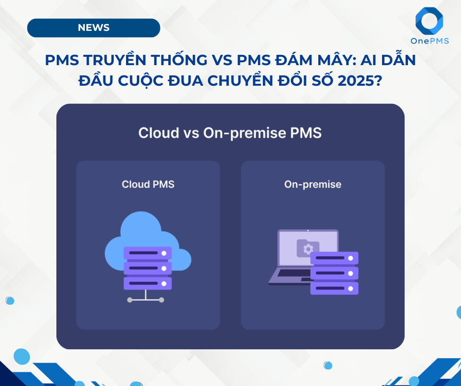 So sánh Cloud PMS và PMS truyền thống