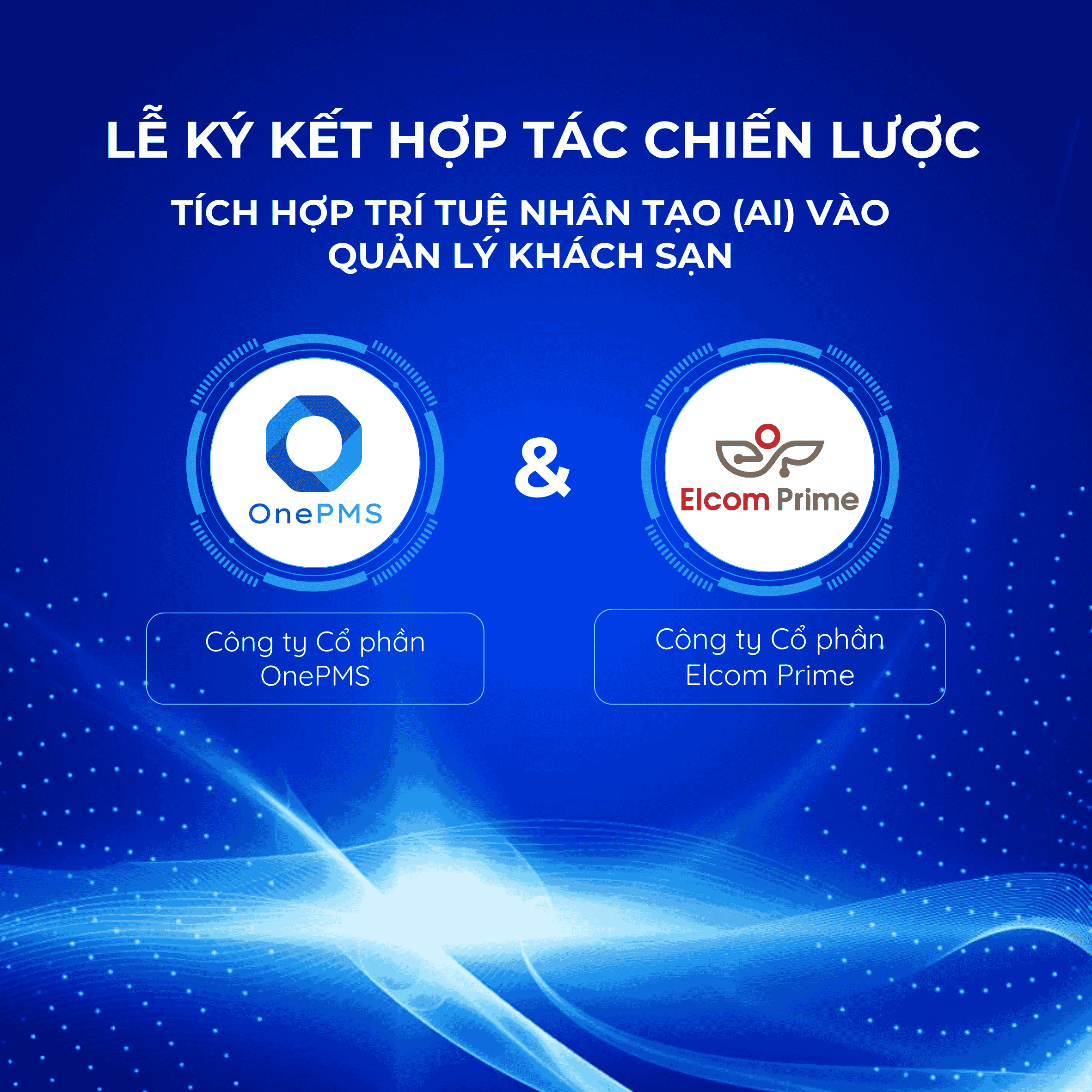 OnePMS hợp tác cùng Elcom xây dựng hệ sinh thái Smart Hotel AI