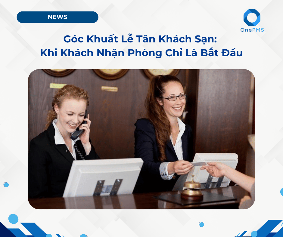 góc khuất lễ tân khách sạn