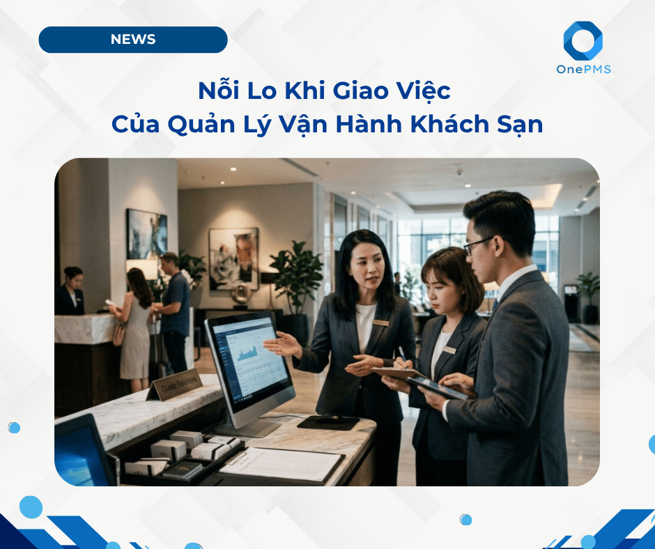 nỗi lo của quản lý vận hành khách sạn