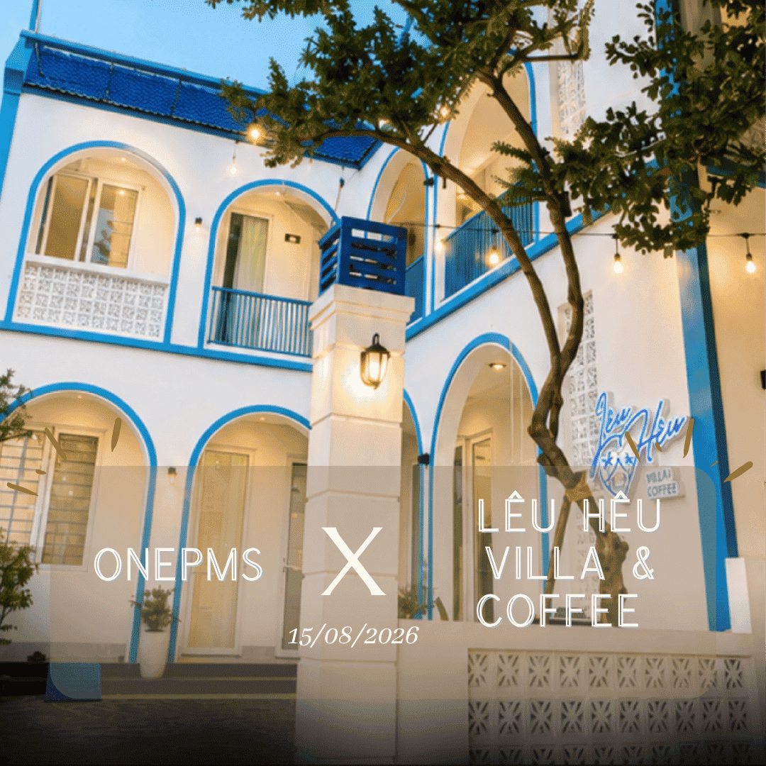OnePMS X Lêu Hêu Villa & Coffee